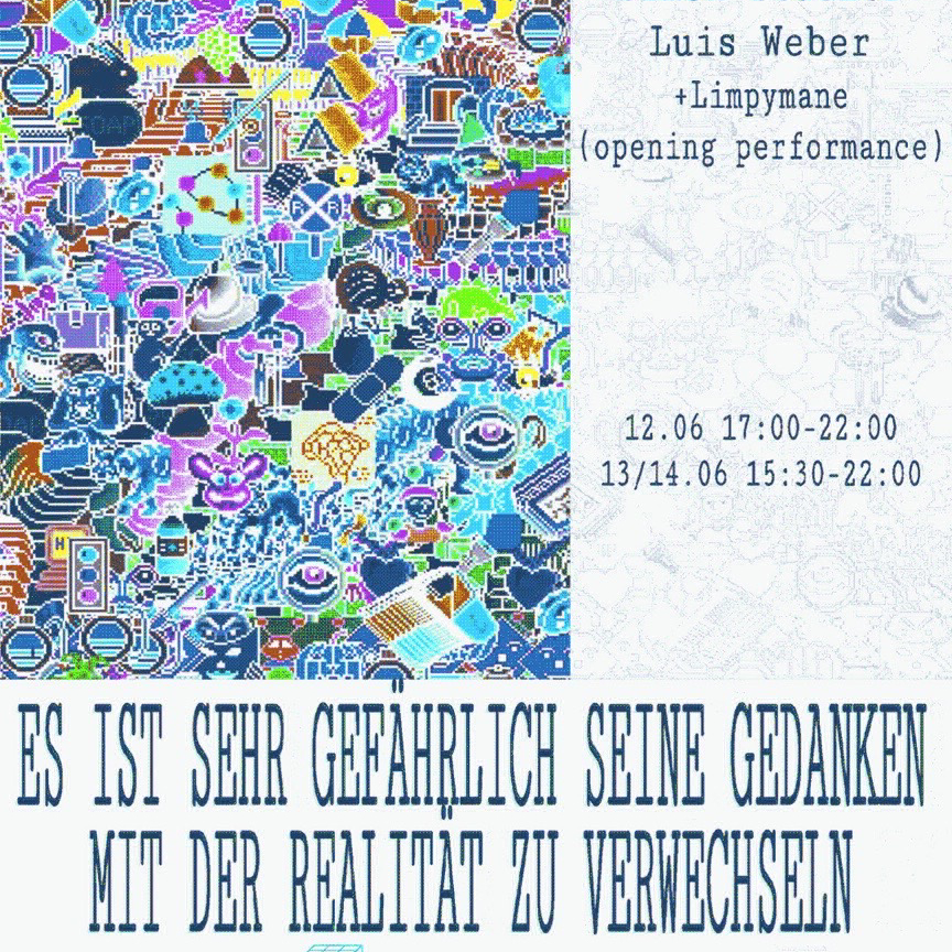 OPENING GROUP SHOW: Es ist sehr gefährlich seine Gedanken mit der Realität zu verwechseln
